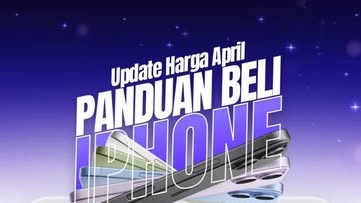 Harga iPhone Terbaru April 2026 Tembus Pasar, A18 Bionic Dan Kamera 10x Jadi Alasan Upgrade Terberat